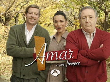 "El amor no termina, Amar es para siempre en Antena 3"