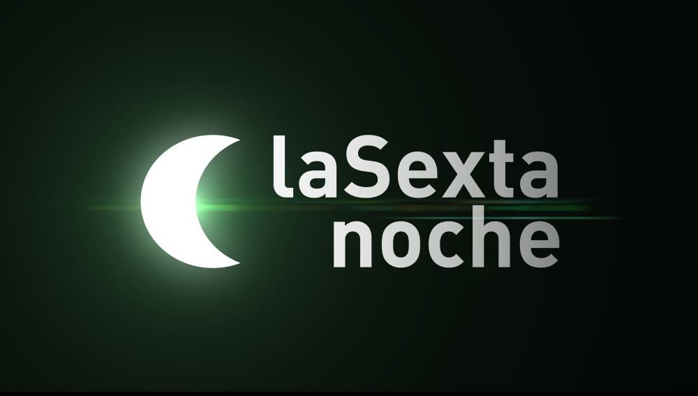 LA SEXTA NOCHE - Videos, Programa TV semanal de actualidad, Videos online -