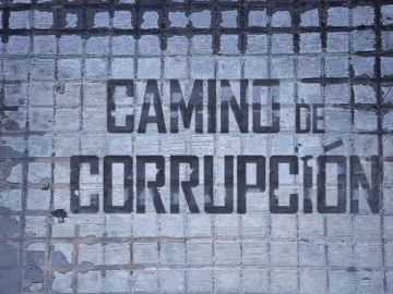 Camino de corrupción 