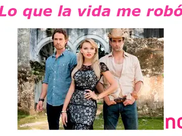 Lo que la vida me robó Lo que la vida me robó
