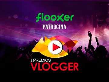 Flooxer patrocina los premio Vlogger Flooxer patrocina los premio Vlogger