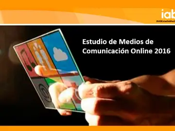 Estudio anual de Medios de Comunicación IAB Estudio anual de Medios de Comunicación IAB