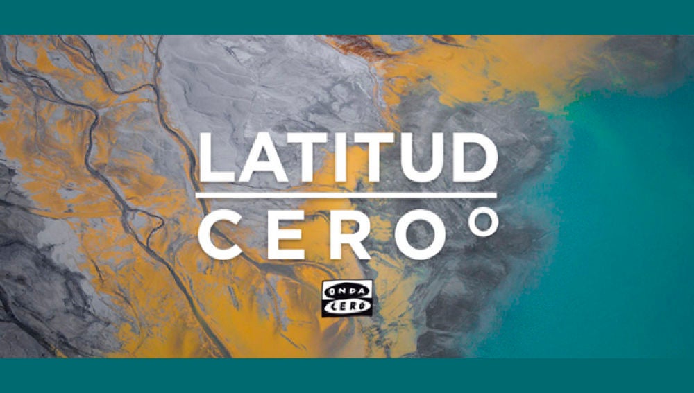 Onda Cero estrena el podcast ‘Latitud cero’, la vida a través de nuestros corresponsales