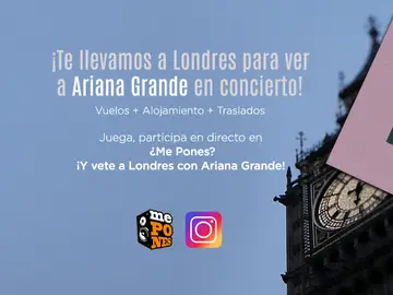 ¡Te llevamos a Londres a ver a Ariana Grande en concierto! ¡Te llevamos a Londres a ver a Ariana Grande en concierto!