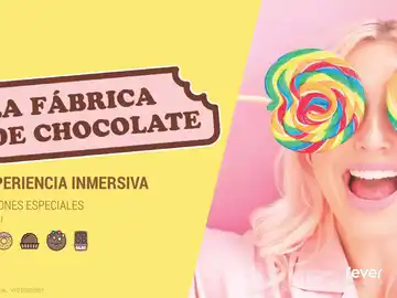 Atresmedia y Fever lanzan La Fábrica de chocolate, una nueva experiencia Fever Original Atresmedia y Fever lanzan La Fábrica de chocolate, una nueva experiencia Fever Original