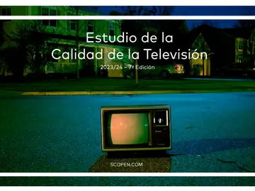 SCOPEN finaliza la séptima edición del estudio de Calidad de la Televisión en España SCOPEN finaliza la séptima edición del estudio de Calidad de la Televisión en España