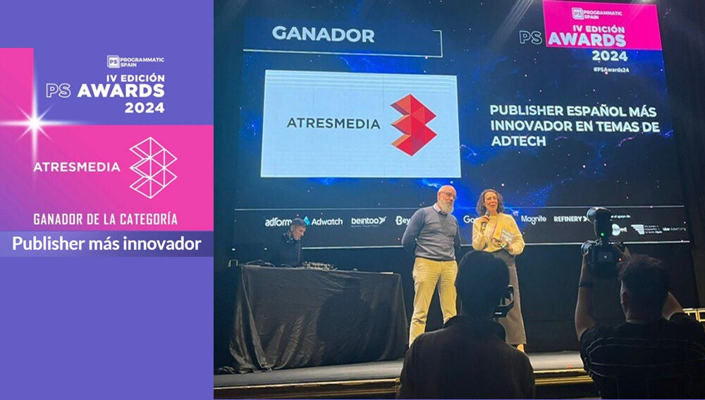 Atresmedia galardonada con el PsAwards2024 al 'Publisher espa&ntilde;ol m&aacute;s innovador en temas AdTech'