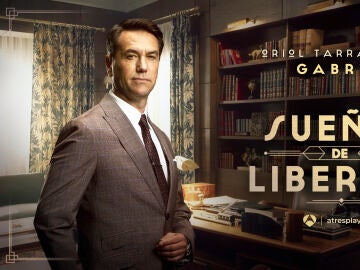Oriol Tarrasón es Gabriel De la Reina en Sueños de libertad 