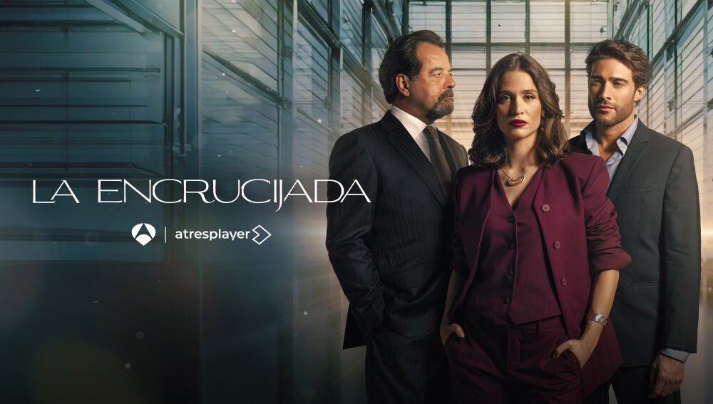 &iexcl;No te lo pierdas! Antena 3 estrena &lsquo;La Encrucijada&rsquo;, su nueva serie original, el pr&oacute;ximo mi&eacute;rcoles y jueves en Prime Time