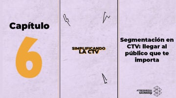Simplificando la CTV