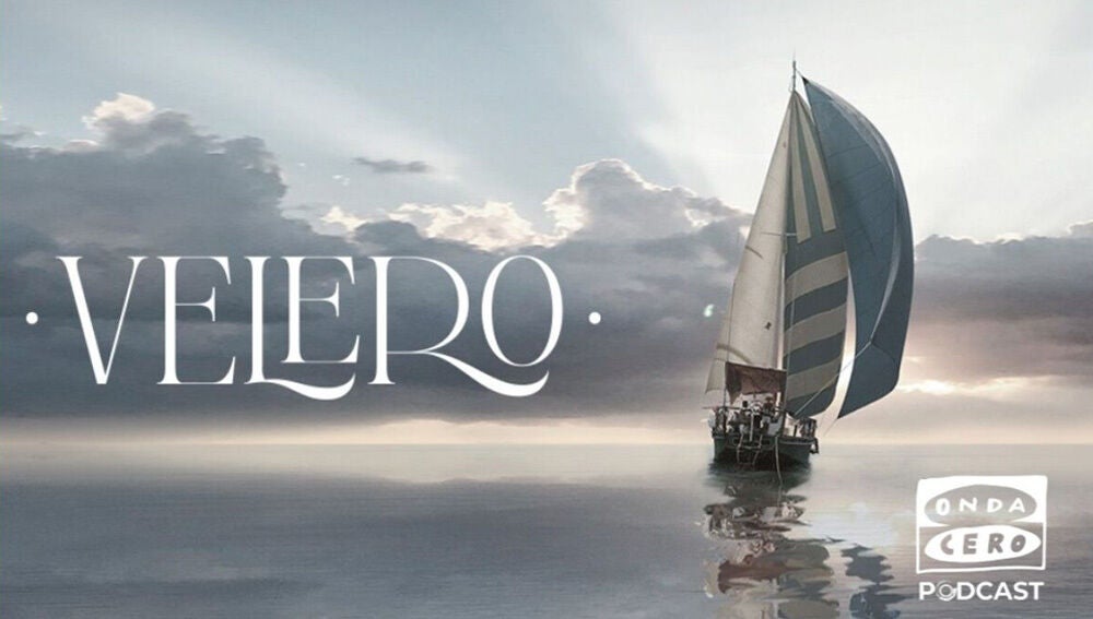Onda Cero Podcast estrena &lsquo;Velero&rsquo;