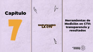 Cap&iacute;tulo 7 de 'Simplificando la CTV'