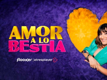 ‘Amor a lo bestia’ ‘Amor a lo bestia’