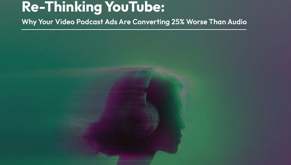 Estudio de Oxford Road &amp; Podscribe &ldquo;Re-Thinking YouTube