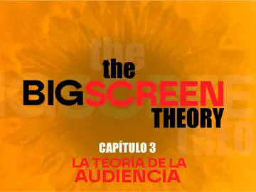 The Big Screen Theory. Capítulo 3 The Big Screen Theory. Capítulo 3