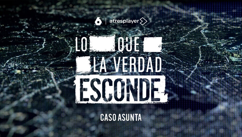 ‘Lo que la verdad esconde: el caso Asunta’