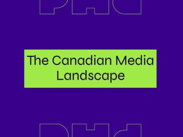  Canadian Media Landscape - PHD 