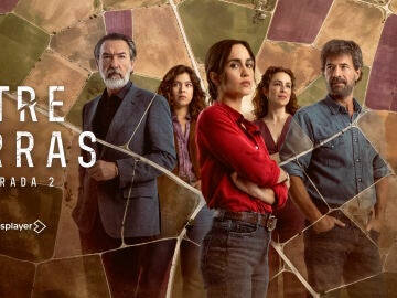 Segunda temporada de &lsquo;Entre Tierras&rsquo; 