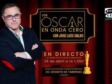 Los Oscar en Onda Cero, con José Luis Salas Los Oscar en Onda Cero, con José Luis Salas