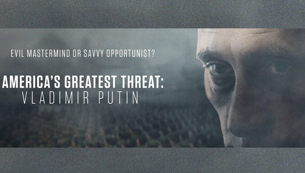 Documental 'Putin, la mayor amenaza'