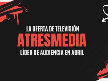 Atresmedia TV y Antena 3 suman seis meses consecutivos como el grupo y la cadena líderes y laSexta vuelve a ganar a su competidor