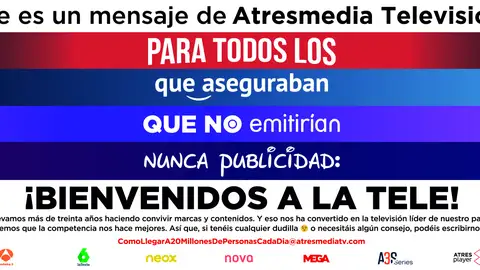 ¡Bienvenidos a la tele! Llevamos más de treinta años haciendo convivir marcas y contenidos y somos la televisión más vista de nuestro país