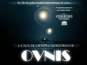 Onda Cero activa la II Noche de los Cazadores de Ovnis, con una edición especial de ‘El colegio invisible’ Onda Cero activa la II Noche de los Cazadores de Ovnis, con una edición especial de ‘El colegio invisible’
