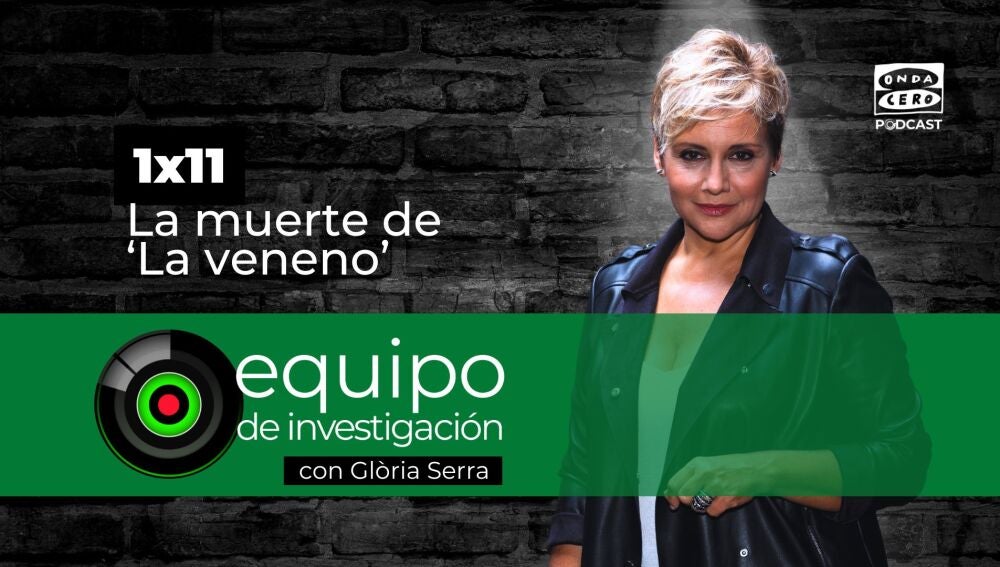 Equipo de investigación 1x11: La muerte de &#39;La Veneno&#39;