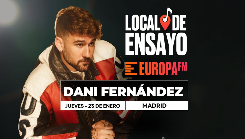 Dani Fern&aacute;ndez, primer artista del Local de Ensayo Europa FM