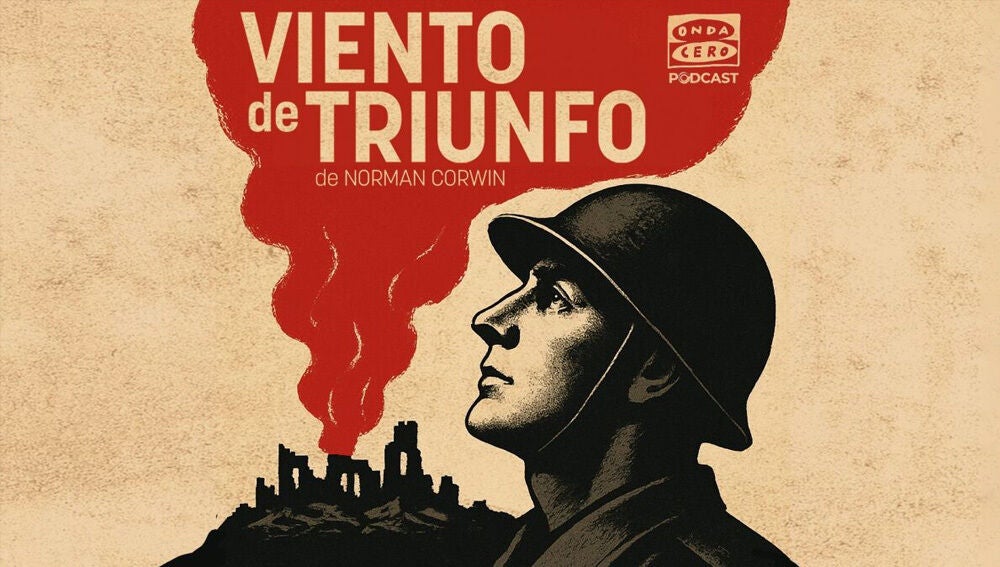 Onda Cero Podcast estrena &lsquo;Viento de triunfo&rsquo;