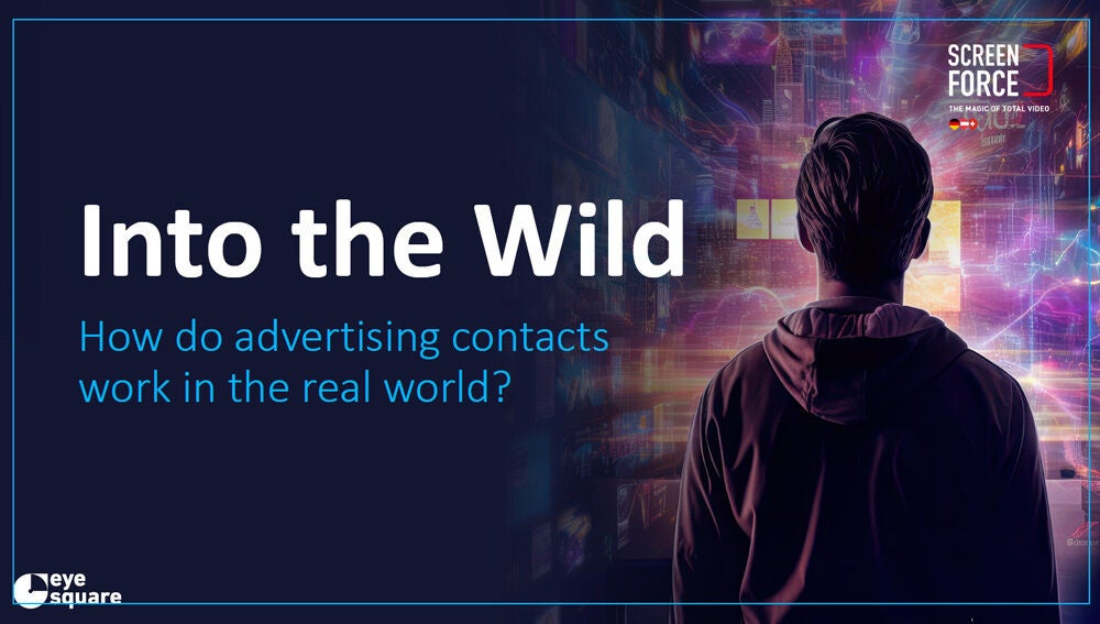 Estudio &quot;Into the Wild&quot;, encargado por Screenforce