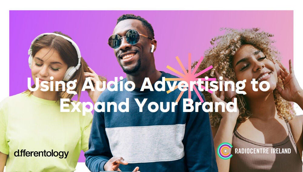 Using audio advertising to expand your brand