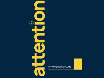 Attention research - A Newsworks study Attention research - A Newsworks study