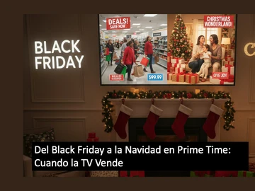 La televisión como el medio más influyente para impulsar la compra en Black Friday y Navidad La televisión como el medio más influyente para impulsar la compra en Black Friday y Navidad