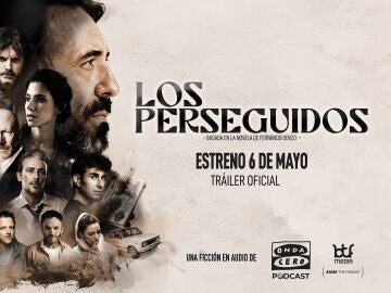 Los Perseguidos, estreno 6 de mayo