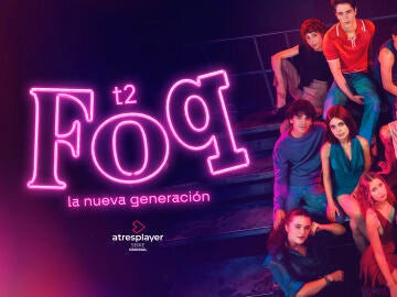 Cartel segunda temporada de &lsquo;FoQ. La Nueva Generaci&oacute;n&rsquo;